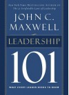 Leadership 101: What Every Leader Needs to Know - John C. Maxwell