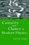 Causality and Chance in Modern Physics - David Bohm