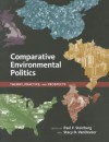 Comparative Environmental Politics: Theory, Practice, and Prospects (American and Comparative Environmental Policy) - Paul F. Steinberg, Stacy D. Vandeveer