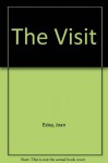 The Visit - Joan Esley, Eloise Wilkin