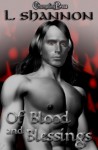 Of Blood and Blessings - L. Shannon