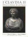 I Claudia II: Women in Roman Art and Society - Diana E.E. Kleiner, Yale University Art Gallery