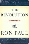 The Revolution: A Manifesto - Ron Paul