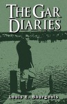 The Gar Diaries - Louis Bourgeois
