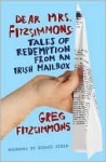 Dear Mrs. Fitzsimmons: Tales of Redemption from an Irish Mailbox - Greg Fitzsimmons