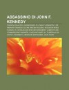 Assassinio Di John F. Kennedy: Cronologia Dell'assassinio Di John F. Kennedy, Lee Harvey Oswald, Allen Welsh Dulles - Source Wikipedia