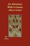 An Adventure with a Genius - Alleyne Ireland