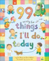 99 Mostly Fun Things I'll Do Today - Jane Kemp, Clare Walters, Caroline Uff