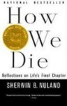 How We Die: Reflections on Life's Final Chapter (Library) - Sherwin B. Nuland