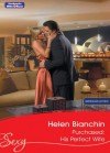 Mills & Boon : Purchased: His Perfect Wife (Wedlocked!) - Helen Bianchin