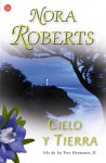 Cielo y tierra (La isla de las Tres Hermanas, #2) - Almudena de la Mota, Nora Roberts