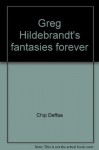 Greg Hildebrandt's fantasies forever: A story & coloring book - Chip Deffaa