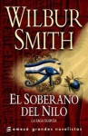 El Soberano del Nilo (La Saga Egipcia, #4) - Wilbur Smith