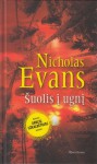 Šuolis į ugnį - Nicholas Evans, Vilma Rinkevičiūtė