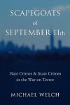 Scapegoats of September 11th: Hate Crimes & State Crimes in the War on Terror (Critical Issues in Crime and Society) - Michael Welch