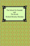 The School for Scandal and The Rivals - Richard Brinsley Sheridan