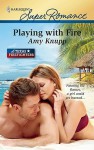 Playing with Fire - Amy Knupp