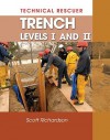 Technical Rescuer: Trench Levels I and II - Scott Richardson