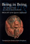 Being in Being: The Collected Works of Skaay of the Qquuna Qiighawaay - Robert Bringhurst