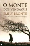 O Monte dos Vendavais - Fernanda Pinto Rodrigues, Emily Brontë