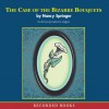 The Case of the Bizarre Bouquets - Nancy Springer, Katherine Kellgren