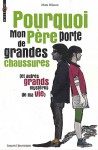 Pourquoi mon père porte de grandes chaussures (et autres grands mystères de ma vie) - Moni Nilsson, Annelie Jarl Ireman, Jean Renaud