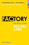 Factory: The Story of the Record Label - Mick Middles