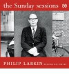 The Sunday Sessions - Philip Larkin