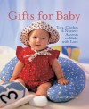 Gifts for Baby: Toys, Clothes & Nursery Accents to Make with Love - Joanne O'Sullivan