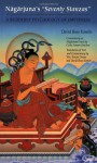 Nagarjuna's Seventy Stanzas: A Buddhist Psychology Of Emptiness - David Ross Komito