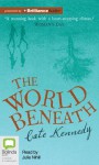 The World Beneath - Cate Kennedy