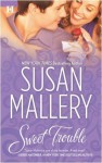 Sweet Trouble - Susan Mallery