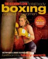 The Gleason's Gym Total Body Boxing Workout for Women: A 4-Week Head-to-Toe Makeover - Hector Roca, Bruce Silverglade, Hilary Swank