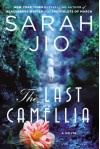 The Last Camellia: A Novel - Sarah Jio