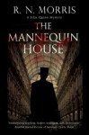 The Mannequin House - R.N. Morris