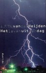 Leven uit een dag - A.F.Th. van der Heijden