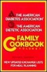 The American Diabetes Association and the American Dietetic Association Family Cookbook - American Dietetic Association