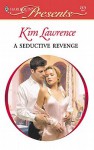 A Seductive Revenge - Kim Lawrence