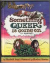 Something Queer is Going On (Something Queer Mysteries, Book #1) - Elizabeth Levy