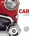 Car: The Definitive Visual History of the Automobile - Kathryn Hennessy, Beth Landis