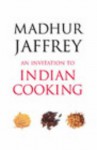 An Invitation To Indian Cooking - Madhur Jaffrey