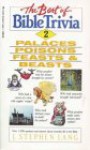 Best of Bible Trivia II: Palaces, Poisons, Feasts and Beasts - J. Stephen Lang