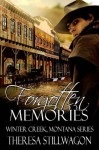 Forgotten Memories (Winter Creek, Montana Series) - Theresa Stillwagon