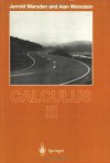 Calculus III (Undergraduate Texts in Mathematics) - Jerrold Marsden, Alan Weinstein