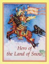 Hero of the Land of Snow - Sylvia Gretchen, Julia Witwer