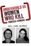 Underworld UK: Women Who Kill: Hell Hath No Fury - Vanessa Howard