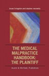 The Medical Malpractice Handbook: The Plaintiff - Bruce Livingston, Stephen J. Morewitz