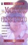 El Matrimonio Cristocentrico / The Christ Centered Marriage - Neil T. Anderson, Charles Mylander