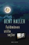 Fuldmånen stille sejler - Bent Haller