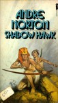 Shadow Hawk (Fawcett Crest) - Andre Norton